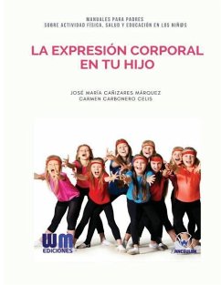 La expresión corporal en tu hijo - Carbonero Celis, Carmen; Canizares Marquez, Jose Maria