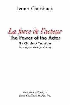La Force de l'acteur: manuel pour l'analyse de texte - Chubbuck, Ivana