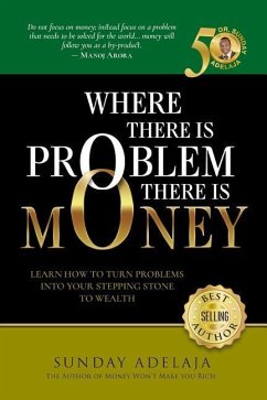 Where There is Problem, There is Money - Adelaja, Sunday