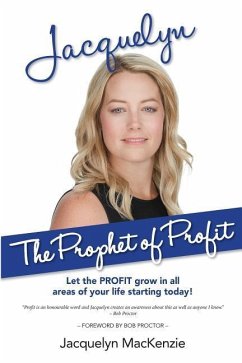 Jacquelyn - The Prophet of Profit: Let the PROFIT grow in all areas of your life starting today! - MacKenzie, Jacquelyn