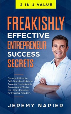 Freakishly Effective Entrepreneur Success Secrets - Napier, Jeremy