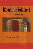 Bloodgrue Volume 4: Attractions