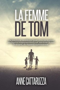 Cover La femme de Tom: Une femme disparue. Une famille brisée. un mystère entier