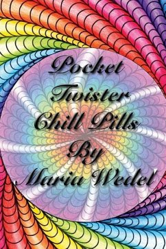 Pocket Twister Chill Pills: Adult Coloring Twister Chill Pills to bring along ! - Wedel, Maria; Gems, Global Doodle