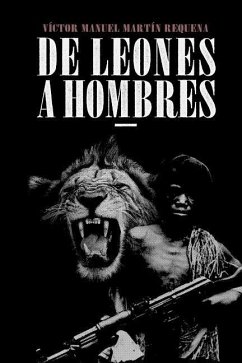 De Leones a Hombres - Martín Requena, Víctor Manuel