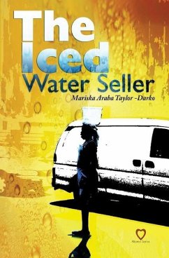 The Iced Water Seller - Taylor-Darko, Mariska Araba