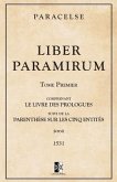 Liber Paramirum: comprenant le Livre des Prologues suivi de la Parenthèse sur les Cinq Entités