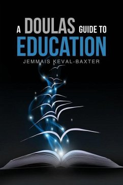 A Doula's guide to Education - Keval-Baxter, Jemmais