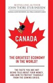 Canada, The Greatest Economy In The World?: The facts you are not being told about your money. And how to protect yourself from the coming crisis.