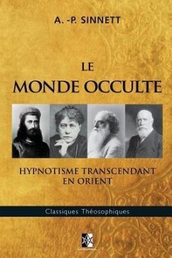Le Monde Occulte: Hypnotisme Transcendant en Orient - Sinnett, A. -P