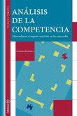 Análisis de la Competencia: Manual para competir con éxito en los mercados