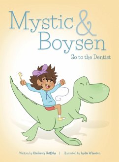 Mystic and Boysen Go to the Dentist - Griffiths, Kimberly