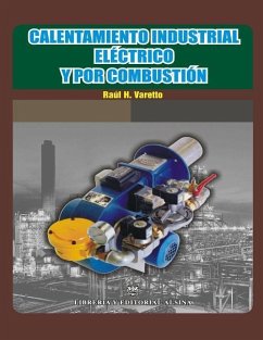 Calentamiento industrial electrico y por combustion - Varetto, Raul H.