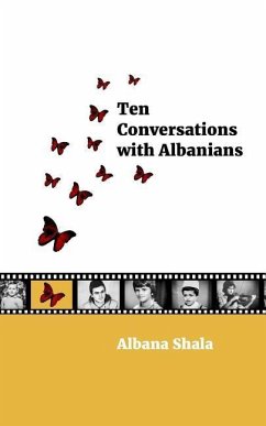Ten Conversations with Albanians - Shala, Albana