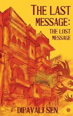 The Last Message: The Lost Message - Sen, Dipavali