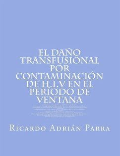 El Daño Transfusional Por Contaminación de H.I.V en el Período de Ventana - Parra, Ricardo Adrian