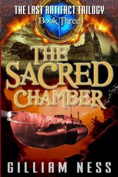 The Last Artifact - Book Three - The Sacred Chamber: The Supernatural Grail Quest Zombie Apocalypse - Ness, Gilliam