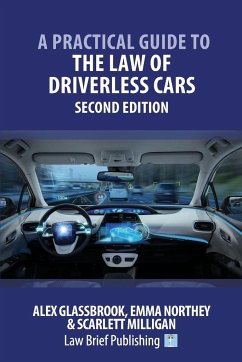 A Practical Guide to the Law of Driverless Cars - Second Edition - Glassbrook, Alex; Northey, Emma; Milligan, Scarlett