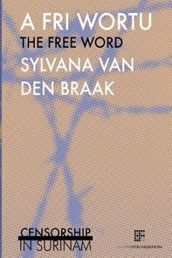 A fri wortu / The free word - Braak, Sylvana van den