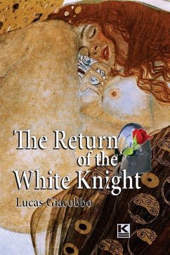 The Return of the White Knight - Giacobbo, Lucas