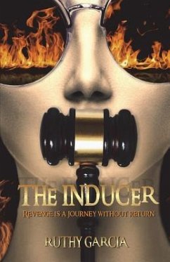 The Inducer: Revenge Is A Journey Without Return - Garcia, Ruthy
