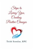 Steps to Loving You, Creating Positive Changes