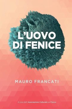 L'uovo di fenice - Francati, Mauro