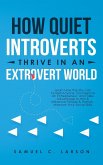 How Quiet Introverts Thrive in an Extrovert World