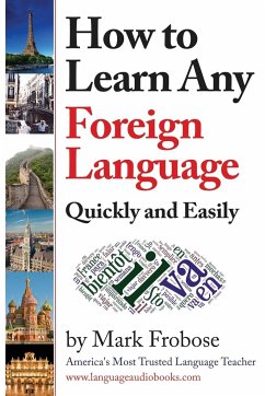 How to Learn Any Foreign Language Quickly and Easily - Frobose, Mark