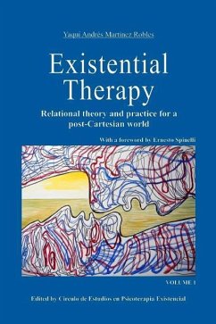Existential Therapy: Relational Theory and Practice for a Post-Cartesian World - Martinez Robles, Yaqui Andres