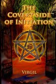 The Covert Side of Initiation