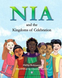 Nia and the Kingdoms of Celebration - Robinson, Philip