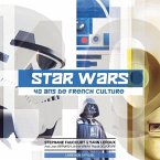 Star Wars 40 ans de French Culture