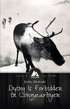 Dying is Forbidden in Longyearbyen - Metcalfe, Katie