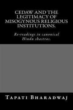 CEDAW and the legitimacy of misogynous religious institutions.: Re-readings in canonical Hindu shastras. - Research Center, Open Windows a. Femini; Bharadwaj, Tapati