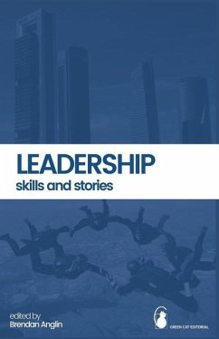 Leadership: Skills and Stories - Anglin, Brendan