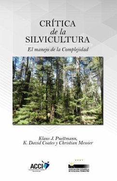 Crítica de la silvicultura: El manejo para la Complejidad - Coates, K. David; Messier, Christian