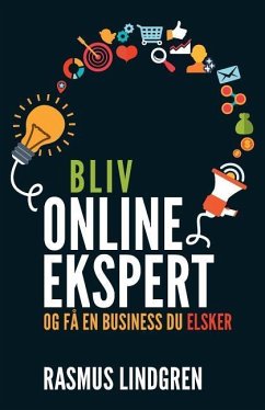 Bliv onlineekspert og få en business du elsker - Lindgren, Rasmus