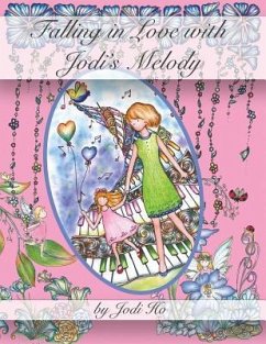 Falling in Love with Jodi's Melody: Adult Coloring Book - Ho, Jodi; Gems, Global Doodle