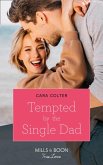 Tempted By The Single Dad (Mills & Boon True Love) (eBook, ePUB)