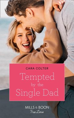 Tempted By The Single Dad (Mills & Boon True Love) (eBook, ePUB) - Colter, Cara