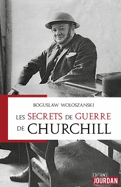 Les secrets de guerre de Churchill (eBook, ePUB) - Boguslaw, Woloszanski