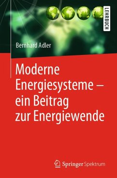 Moderne Energiesysteme - ein Beitrag zur Energiewende (eBook, PDF) - Adler, Bernhard