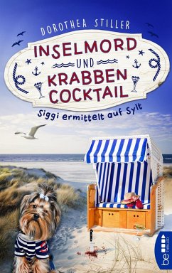 Inselmord & Krabbencocktail / Siggi goes Sylt Bd.1 (eBook, ePUB) - Stiller, Dorothea