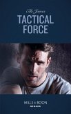 Tactical Force (Mills & Boon Heroes) (Declan's Defenders, Book 5) (eBook, ePUB)