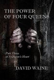 The Power of Four Queens (A Queen's Heart, #3) (eBook, ePUB)