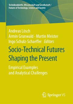 Socio-Technical Futures Shaping the Present (eBook, PDF)