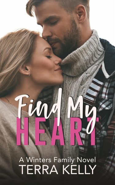 Find My Heart (The Winters Family, #2) (eBook, ePUB) Find My Heart (The Winters Family, #2) (eBook, ePUB)