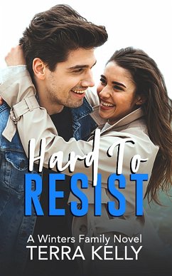 Hard To Resist (The Winters Family, #1) (eBook, ePUB) - Kelly, Terra
