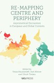 Re-Mapping Centre and Periphery (eBook, ePUB)